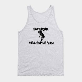 Patterdale Will Punch You Tank Top